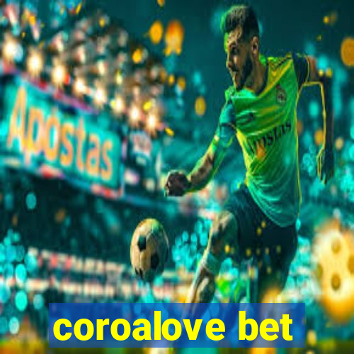 coroalove bet